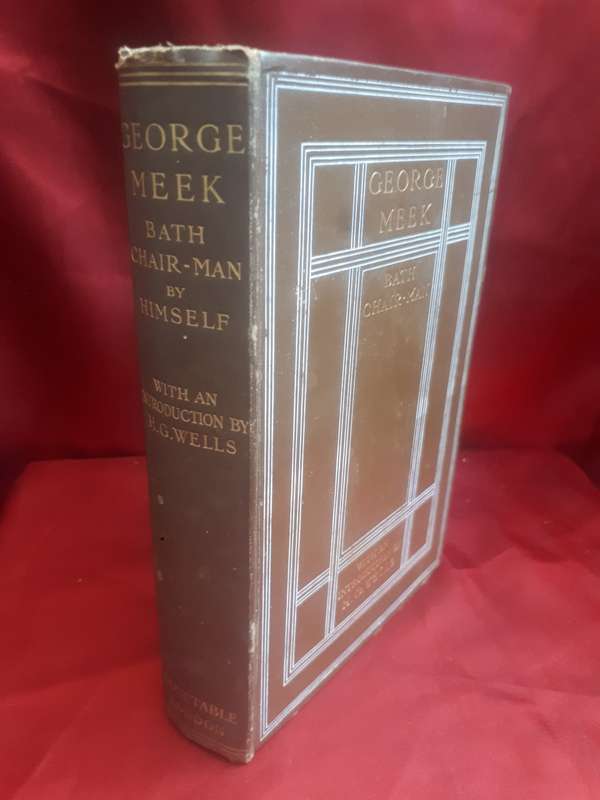 Rare 1st Edition Circa 1910 George Meek Bath Chair-Man with Introduction by H.G. Wells