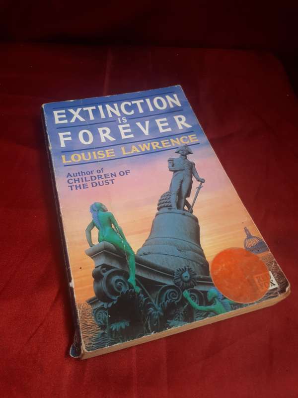 Extinction is Forever - Louise Lawrence 1991 Red Fox Paperback Edition