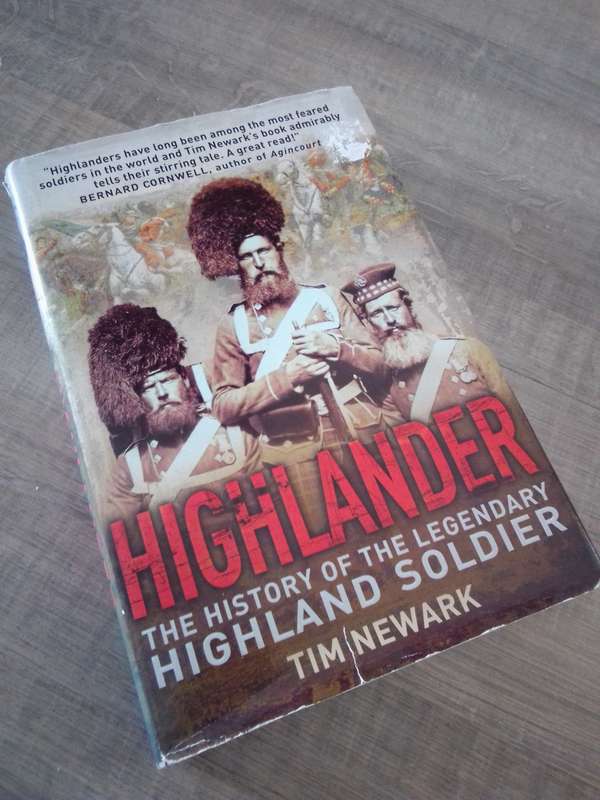 HIGHLANDER - The History of the Legendary Highland Soldier