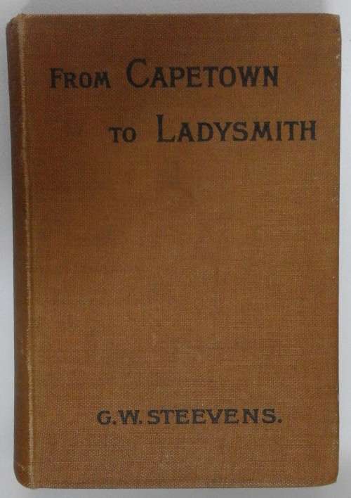 Steevens, 'From Capetown to Ladysmith' 1st Ed. Anglo Boer War History