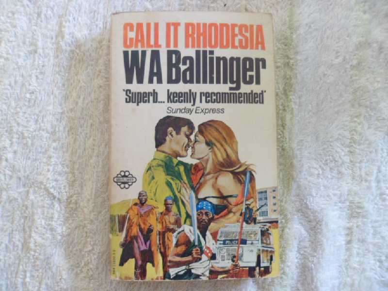 Call it Rhodesia - W. A. Ballinger