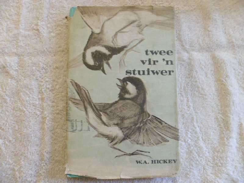 Twee vir n Stuiwer - W. A. Hickey