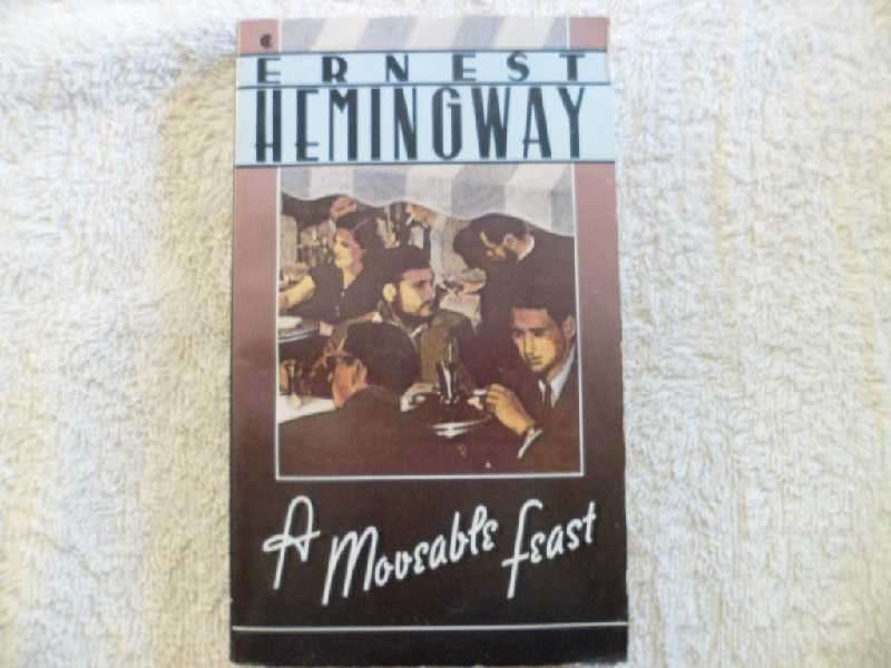 A Moveable Feast - Ernest Hemingway
