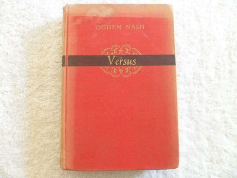 Ogden Nash  - Versus