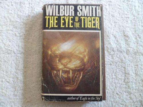 The Eye of The Tiger - Wilbur Smith