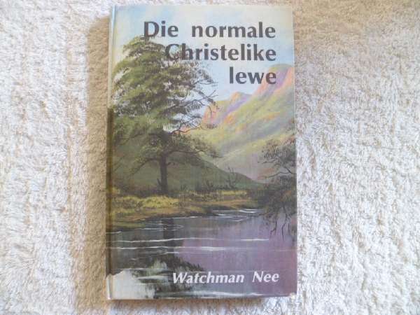 Die Normale Christelike Lewe - Watchman Nee
