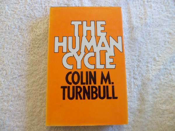 The Human Cycle - Colin M. Turnbull