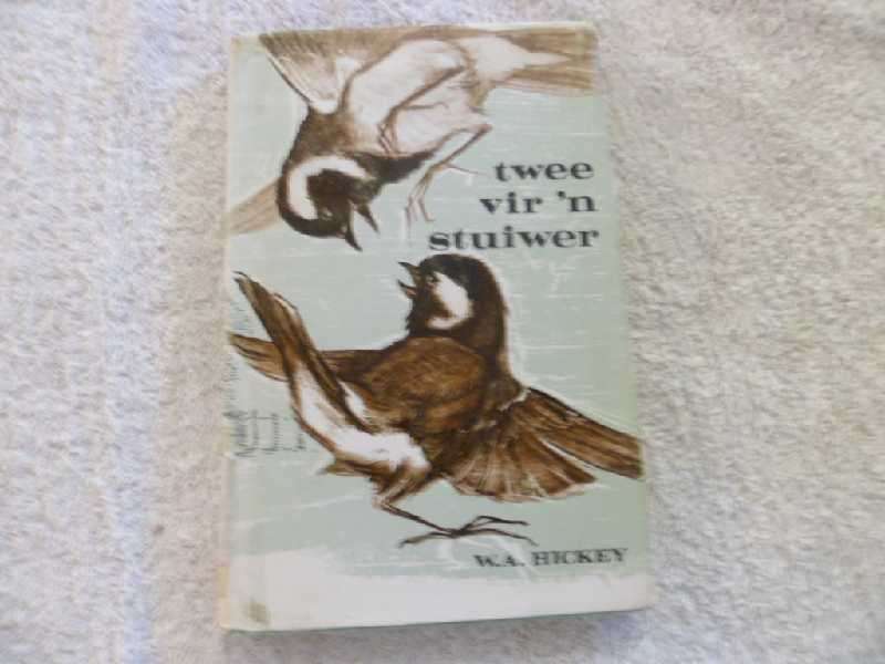 Twee vir n Stuiwer - W.A. Hickey