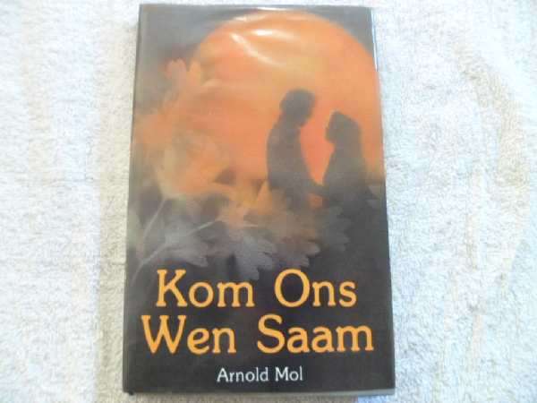 Kom Ons Wen Saam - Arnold Mol