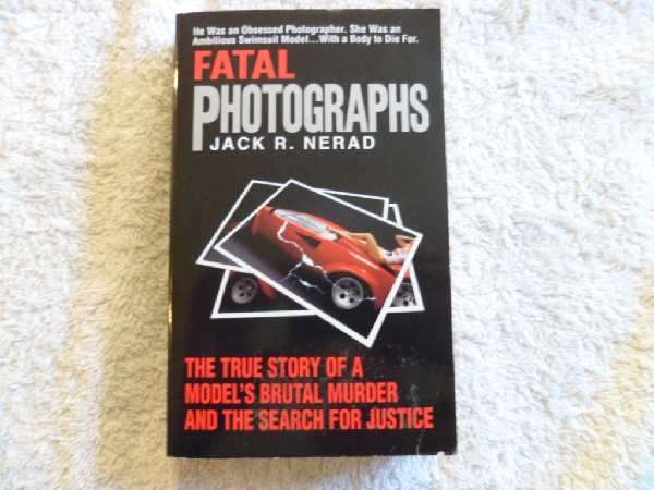 Fatal Photographs - Jack R. Nerad