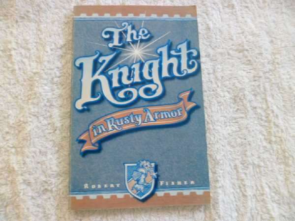 The Knight in Rusty Armor - Robert Fisher