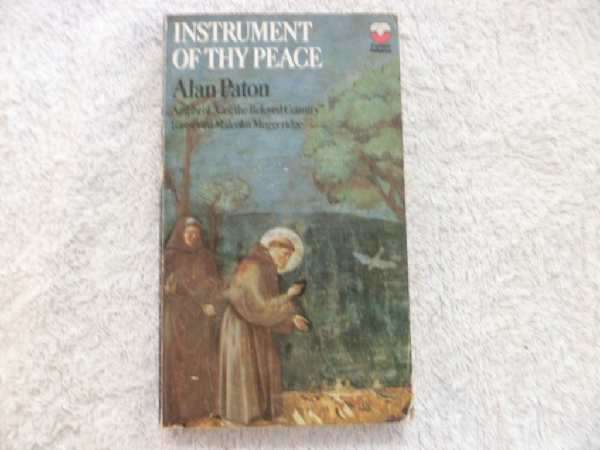 Instrument of Thy Peace - Alan Paton