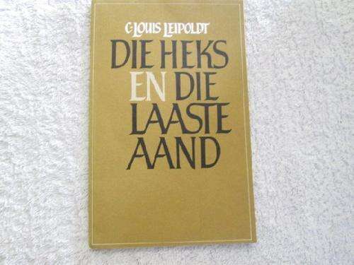 Die Heks en die Laaste Aand - C. Loius Leipoldt