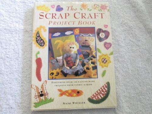 The Scrap Craft Project Book - Nicki Wheeler