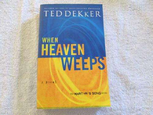 When Heaven Weeps - Ted Dekker