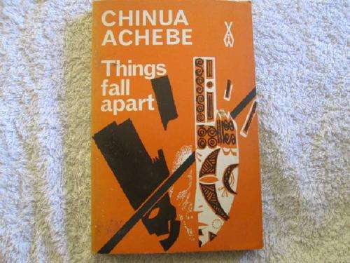 Things Fall Apart - Chinua Achebe