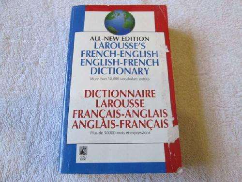 Larousse's French-English - English French Dictionary more than 50,000 entries
