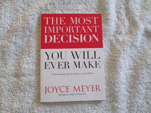 The Most Important Decision You Will Ever Make - Joyce Meyer