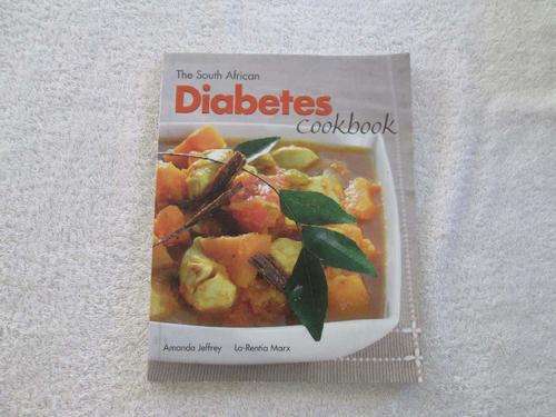 The South African Diabetes Cookbook - Amanda Jeffrey & La-Rentia Marx
