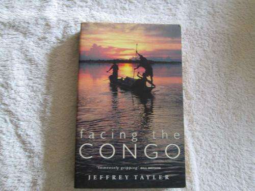 Facing the Congo - Jeffrey Taylor
