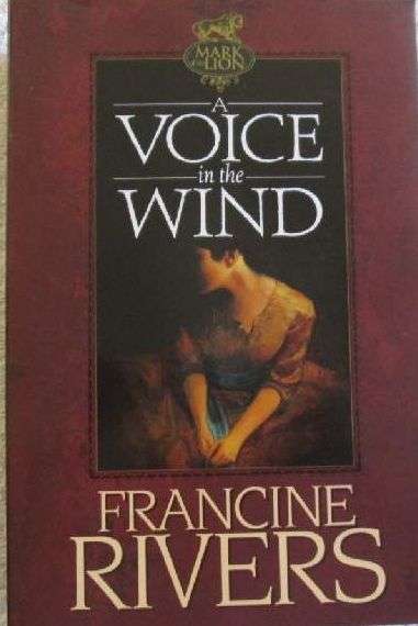 A Voice in the Wind - Francine Rivers