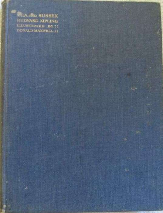 Sea and Sussex - Rudyard Kipling - Illustrated by Donald Maxwell