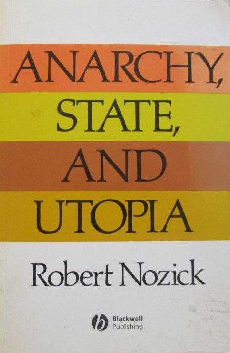 Anarchy, State and Utopia - Robert Nozick