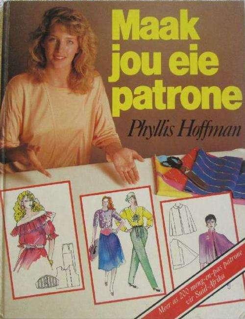 Maak Jou eie Patrone - Phyllis Hoffman
