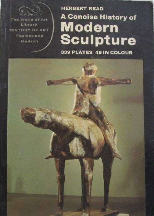 A Concise History of Modern Sculpture - Herbert Read