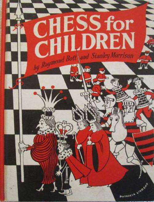 Chess for Children - Raymond Bott and Stanley Morrison