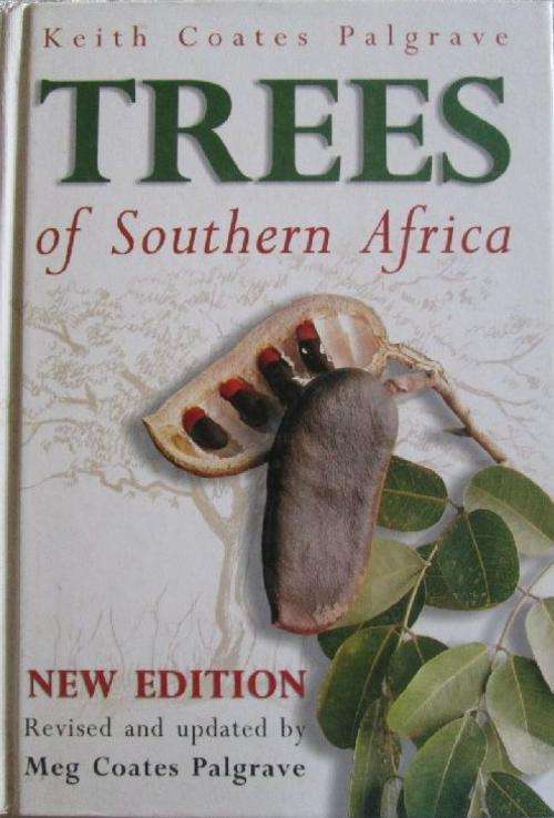 Trees of Southern Africa - Keith Coates Palgrave - NEW Edition Revised and Updated - Meg C Palgrave