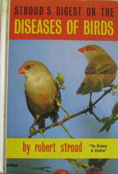 Stroud's Digest on the Diseases of Birds - Robert Stroud