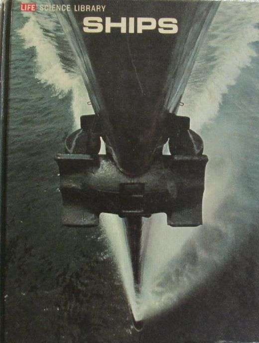 Ships - Life Science Library - Time/Life Books