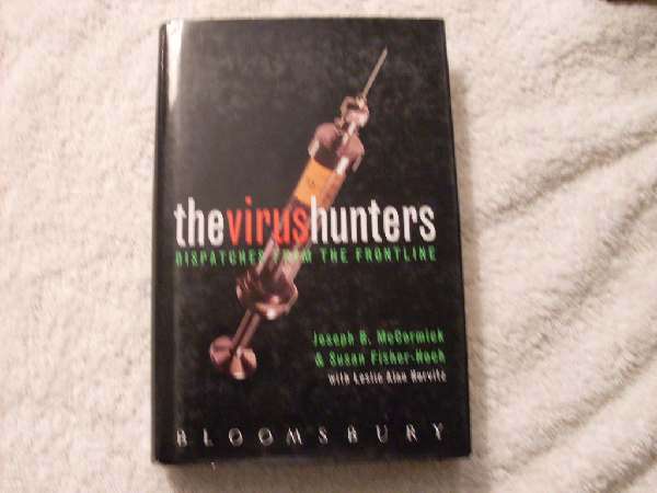 The Virus Hunters  - Joseph B McCormick & Susan Fisher-Hoch - Reduced