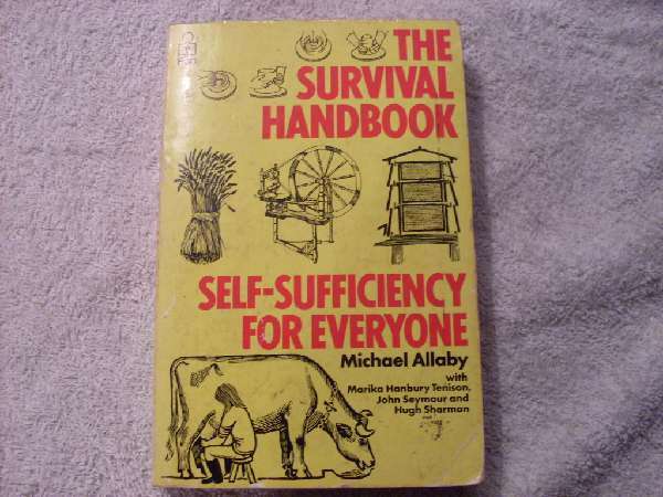 The Survival Handbook - Self Sufficiency for Everyone - Maichael Allaby