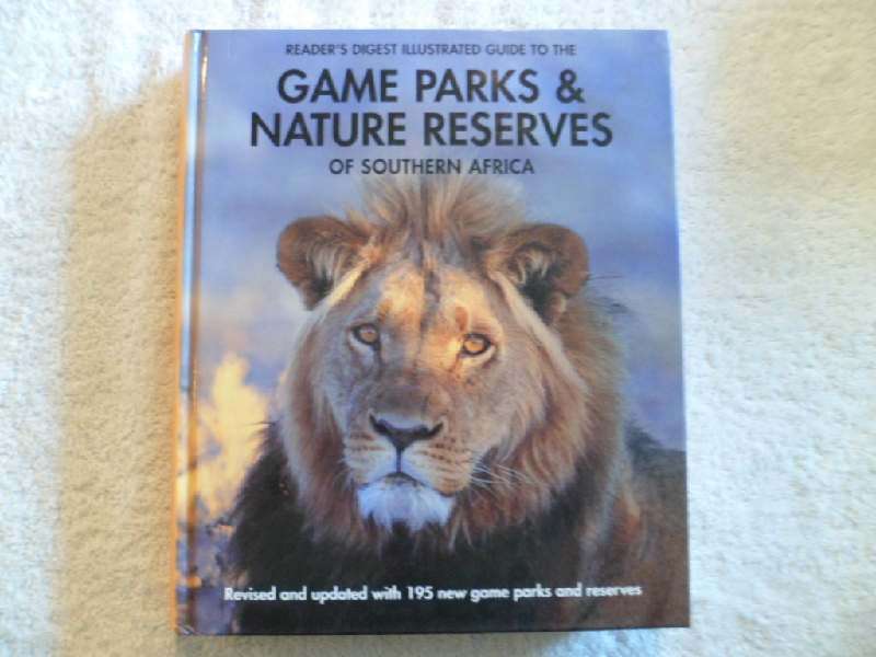 Reader's Digest Illustrated Guide to The Game Parks & Nature Reserves of Southern Africa