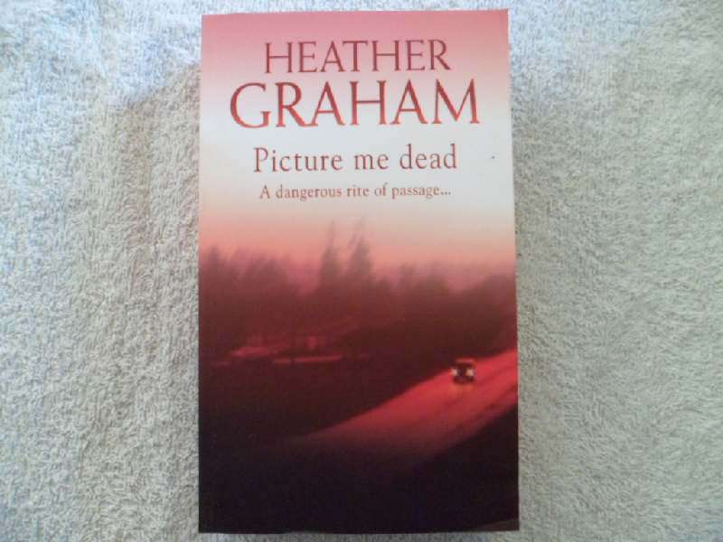 Picture me Dead - Heather Graham