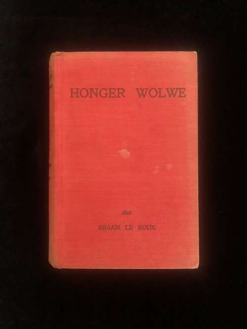 Honger wolwe - Braam Le Roux