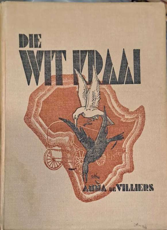 Die Wit Kraai - Anna De Villiers - 1938