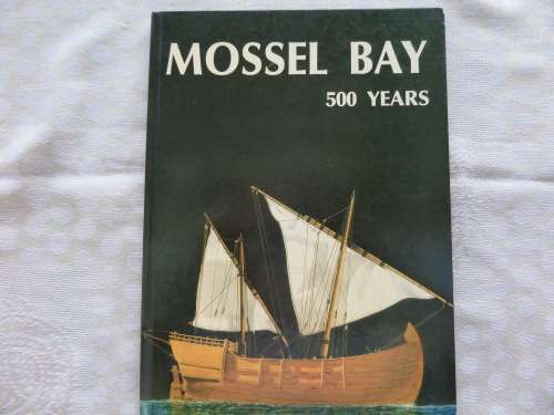 MOSSEL BAY   500 years