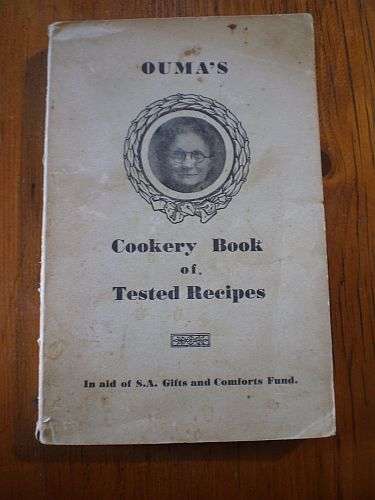 OUMA'S COOKERY BOOK OF TESTED RECIPES - Compiled by Mrs Roy Hendrie