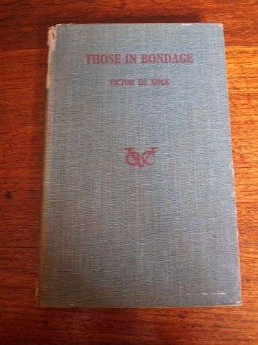 THOSE IN BONDAGE - Victor de Kock (Slaves at the Cape)