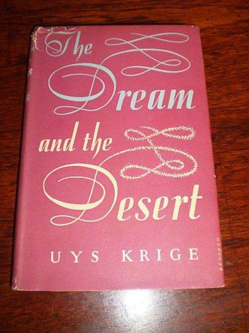 THE DREAM AND THE DESERT - Uys Krige