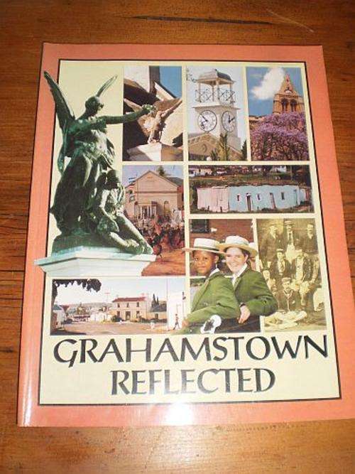 GRAHAMSTOWN REFLECTED - Emily O'Meara