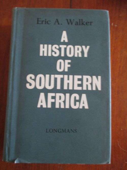 A HISTORY OF SOUTHERN AFRICA - Eric A Walker