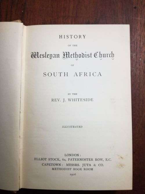 HISTORY OF THE WESLEYAN METHODIST CHURCH OF SOUTH AFRICA - Rev. J. Whiteside