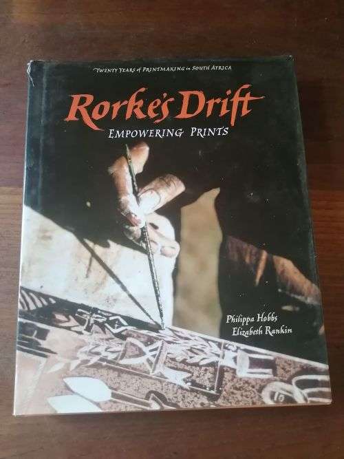 RORKE`S DRIFT: Empowering Prints - Philippa Hobbs *signed
