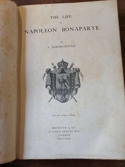 THE LIFE OF NAPOLEON BONAPARTE - S Baring-Gould *1908