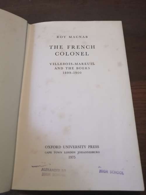 THE FRENCH COLONEL: Villebois-Mareuil and the Boers 1899-1900 - Roy Macnab