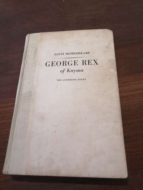 GEORGE REX OF KNYSNA - Sanni Metelerkamp